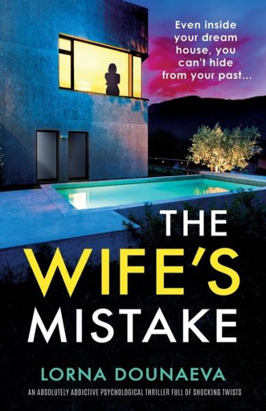 Cover for Lorna Dounaeva · The Wife's Mistake: An absolutely addictive psychological thriller full of shocking twists (Paperback Book) (2024)