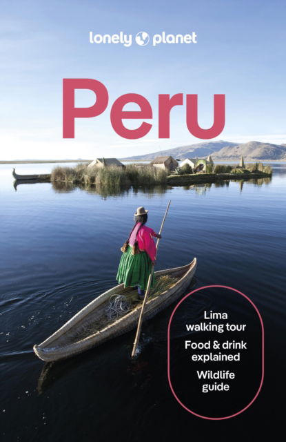 Cover for Lonely Planet · Lonely Planet Peru - Travel Guide (Paperback Bog) [12th edition] (2025)