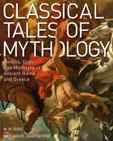 Cover for Thomas Bulfinch · Classical Tales of Mythology (Inbunden Bok) (2021)