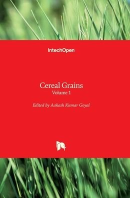 Cover for Aakash Kumar Goyal · Cereal Grains: Volume 1 (Innbunden bok) (2021)