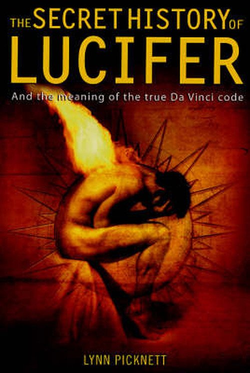 Cover for Picknett, Lynn (Author) · The Secret History of Lucifer (Paperback Bog) [New edition] (2006)