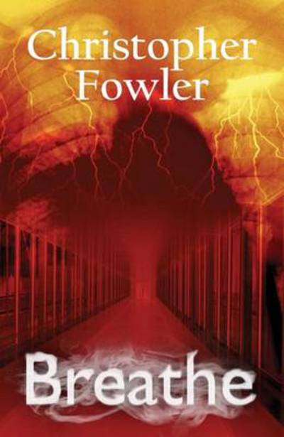 Breathe - Christopher Fowler - Książki - Telos Publishing Ltd - 9781845838638 - 30 czerwca 2013