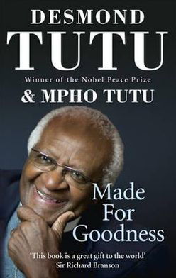 Cover for Desmond Tutu · Made For Goodness: And why this makes all the difference (Taschenbuch) (2012)