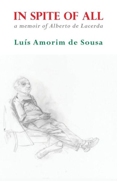 Cover for Luis Amorim de Sousa · In Spite of All: A Memoir of Albert de Lacerda (Paperback Book) (2015)