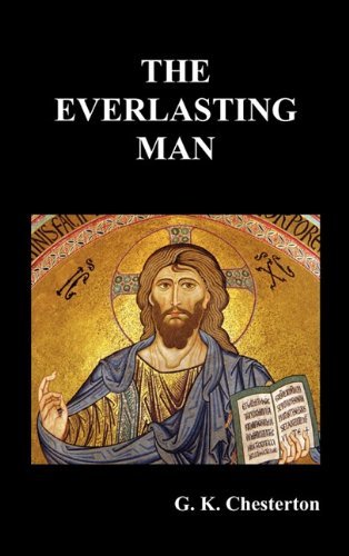 Cover for G. K. Chesterton · The Everlasting Man (Hardcover Book) (2011)