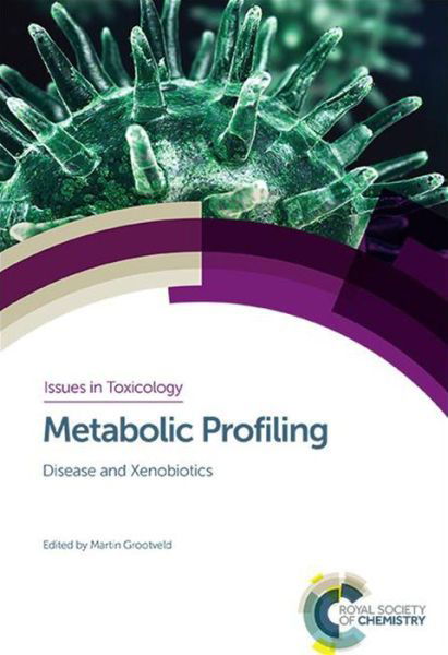 Cover for Royal Society of Chemistry · Metabolic Profiling: Disease and Xenobiotics - Issues in Toxicology (Hardcover bog) (2014)
