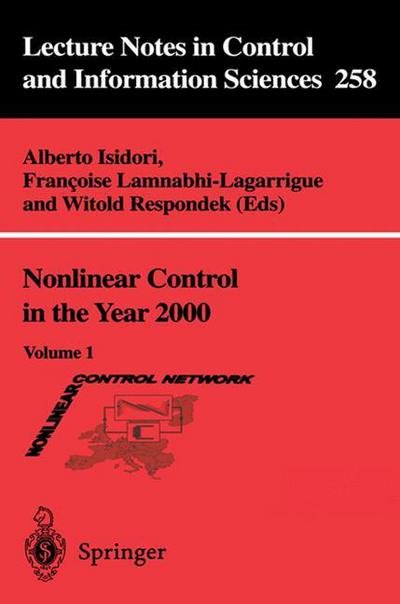 Francoise Lamnabhi · Nonlinear Control in the Year 2000: Volume 1 - Lecture Notes in Control and Information Sciences (Taschenbuch) [2001 edition] (2000)
