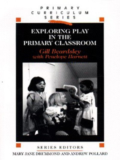 Cover for Gill Beardsley · Exploring Play in the Primary Classroom (Taschenbuch) (1998)