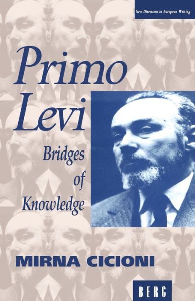 Cover for Mirna Cicioni · Primo Levi: Bridges of Knowledge - New Directions in European Writing (Paperback Book) [First edition] (1995)