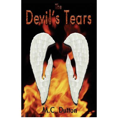 The Devil's Tears - M. C. Dutton - Livros - Troubador Publishing - 9781906221638 - 7 de outubro de 2022