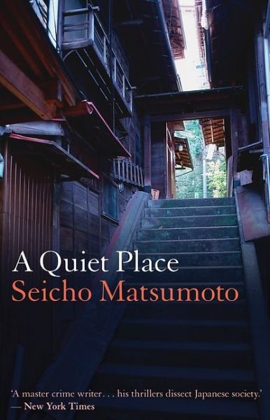 Cover for Seicho Matsumoto · A Quiet Place (Taschenbuch) (2016)