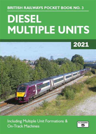 Cover for Robert Pritchard · Diesel Multiple Units 2021: Including Multiple Unit Formations and on Track Machines - British Railways Pocket Books (Paperback Book) [34 New edition] (2020)