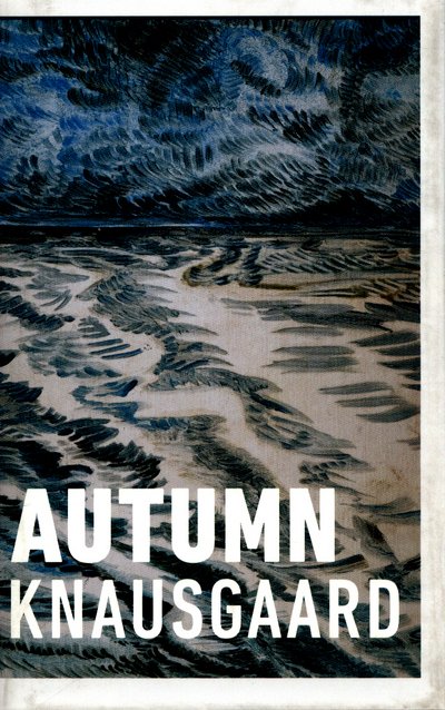 Cover for Karl Ove Knausgaard · Autumn: (Seasons Quartet 1) - Seasons Quartet (Innbunden bok) (2017)
