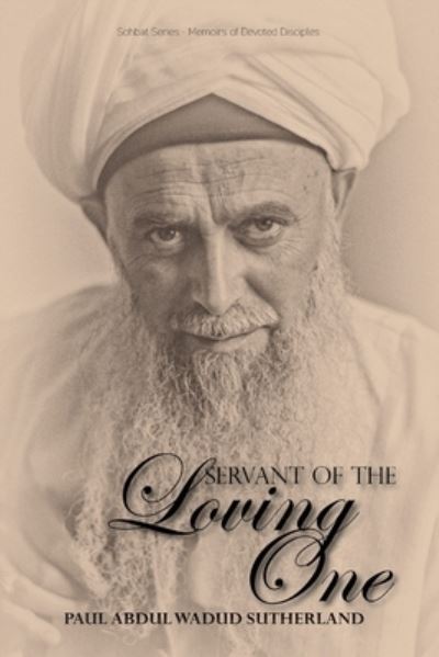 Cover for Paul Abdul Wadud Sutherland · Servant of the Loving One (Paperback Book) (2021)