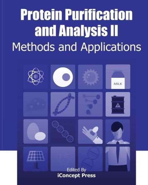 Cover for Iconcept Press · Protein Purification and Analysis Ii: Methods and Applications (Paperback Bog) (2014)