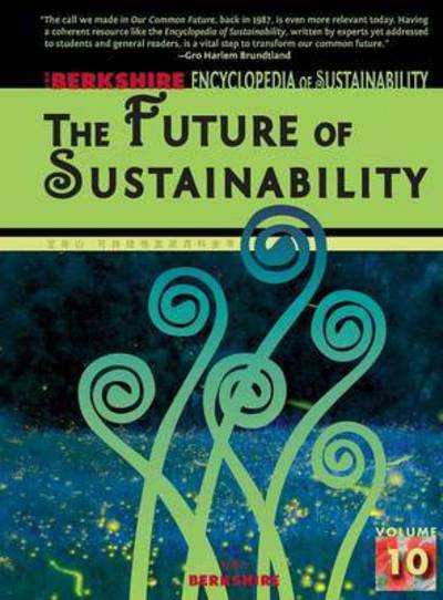 Cover for Ray C Anderson · Berkshire Encyclopedia of Sustainability 10/10: the Future of Sustainability (Hardcover Book) (2012)