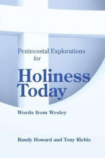 Cover for Randy Howard · Pentecostal Explorations for Holiness Today (Taschenbuch) (2017)