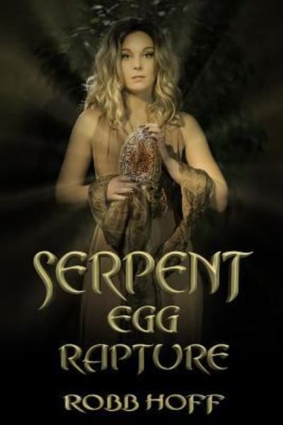 Cover for Robb Hoff · Serpent Egg Rapture (Pocketbok) (2019)