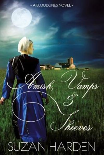 Amish, Vamps and Thieves - Bloodlines - Suzan Harden - Kirjat - Angry Sheep Publishing - 9781938745638 - sunnuntai 30. kesäkuuta 2019
