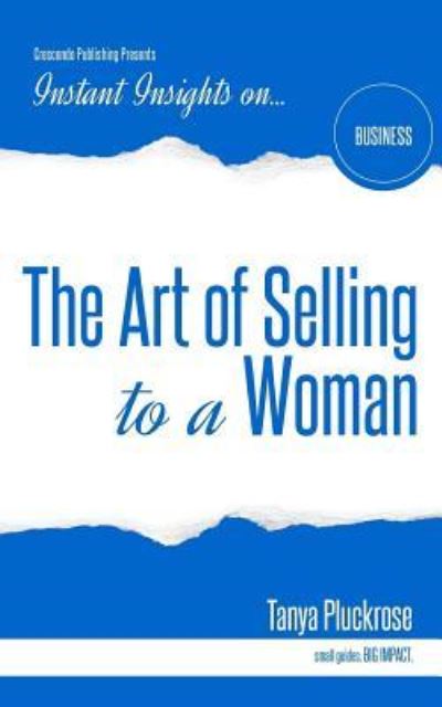 Cover for Tanya Pluckrose · The Art of Selling to a Woman (Paperback Book) (2016)