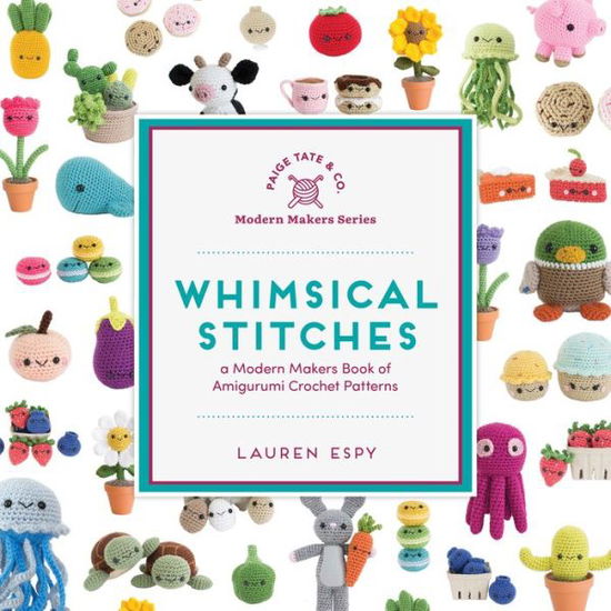 Cover for Lauren Espy · Whimsical Stitches: A Modern Makers Book of Amigurumi Crochet Patterns - Modern Makers (Hardcover Book) (2018)