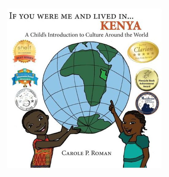 Cover for Carole P Roman · If You Were Me and Lived in... Kenya: A Child's Introduction to Culture Around the World - If You Were Me and Lived In... Cultural (Hardcover bog) (2017)