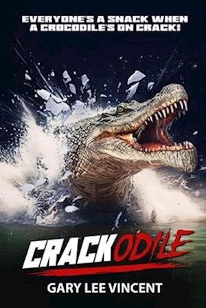 Cover for Gary Lee Vincent · Crackodile (Book) (2023)