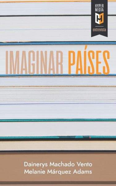 Cover for Melanie Marquez Adams · Imaginar paises (Paperback Book) (2021)