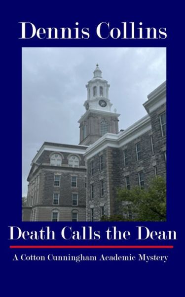 Death Calls the Dean - Dennis Collins - Books - NFB Publishing - 9781953610638 - February 14, 2023