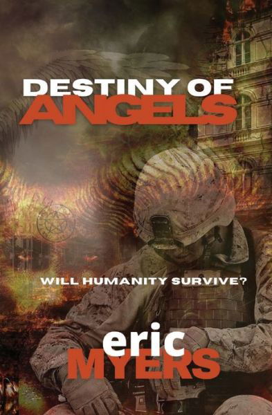 Destiny of Angels - Eric Myers - Książki - Trient Press - 9781953975638 - 23 listopada 2020