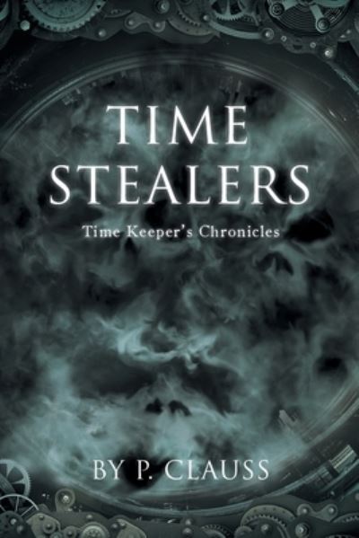 Cover for P Clauss · Time Stealers (Paperback Book) (2021)