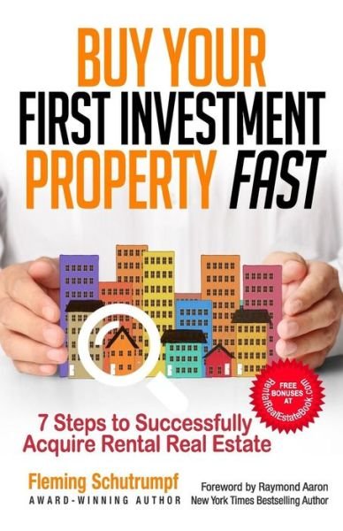 Cover for Fleming Schutrumpf · Buy Your First Investment Property Fast (Paperback Bog) (2017)