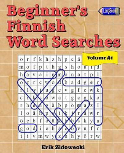 Cover for Erik Zidowecki · Beginner's Finnish Word Searches - Volume 1 (Paperback Book) (2017)