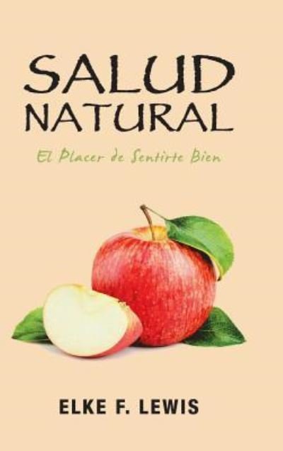 Cover for Elke F Lewis · Salud Natural (Hardcover bog) (2019)