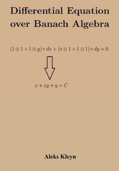 Cover for Aleks Kleyn · Differential Equation over Banach Algebra (Paperback Book) (2018)