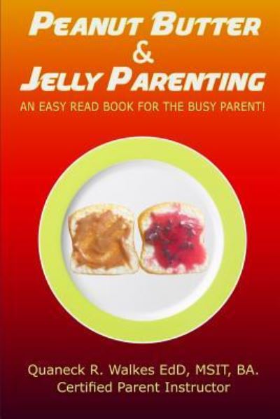 Cover for Quaneck R Walkes · Peanut Butter &amp; Jelly Parenting (Pocketbok) (2018)