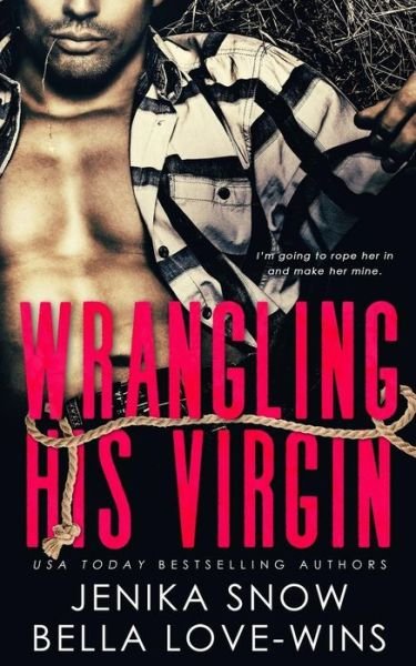 Bella Love-wins · Wrangling His Virgin (Paperback Book) (2018)