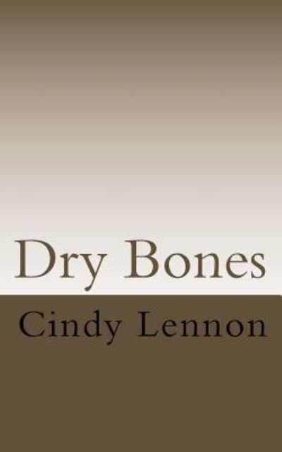 Cindy Lennon · Dry Bones (Paperback Book) (2018)