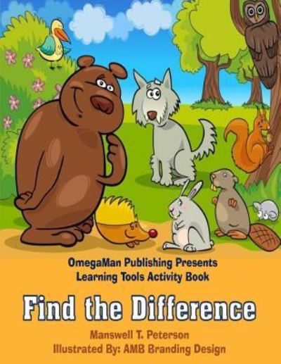 Find the Difference Activity Book - Manswell T Peterson - Books - Createspace Independent Publishing Platf - 9781985387638 - February 13, 2018