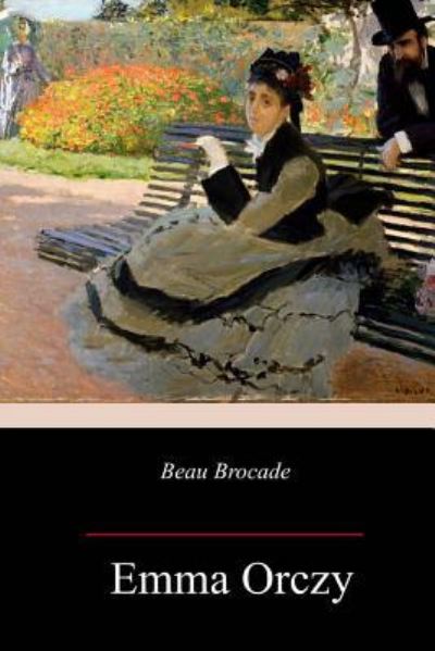 Cover for Emma Orczy · Beau Brocade (Paperback Book) (2018)