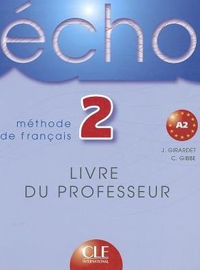 Cover for Girardet · Echo 2 Livre Du Professeur (Paperback Book) [French, Methode Girardet edition] (1991)