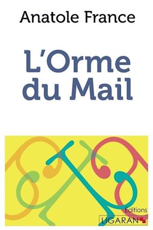 Cover for Anatole France · L'Orme du mail (Paperback Book) (2015)