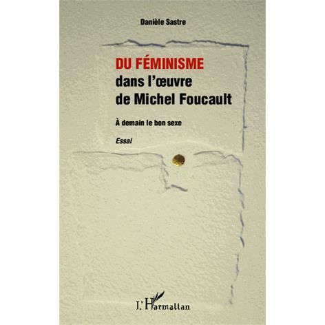 Cover for Danièle Sastre · Du féminisme dans l'oeuvre de Michel Foucault (Paperback Book) (2020)