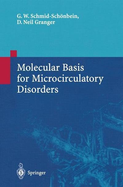 Cover for Geert W. Schmid-Schoenbein · Molecular Basis for Microcirculatory Disorders (Paperback Book) [Softcover reprint of the original 1st ed. 2003 edition] (2013)