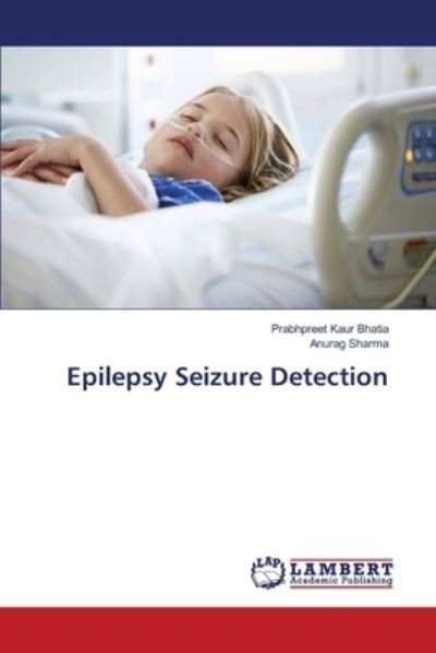 Cover for Prabhpreet Kaur Bhatia · Epilepsy Seizure Detection (Taschenbuch) (2017)