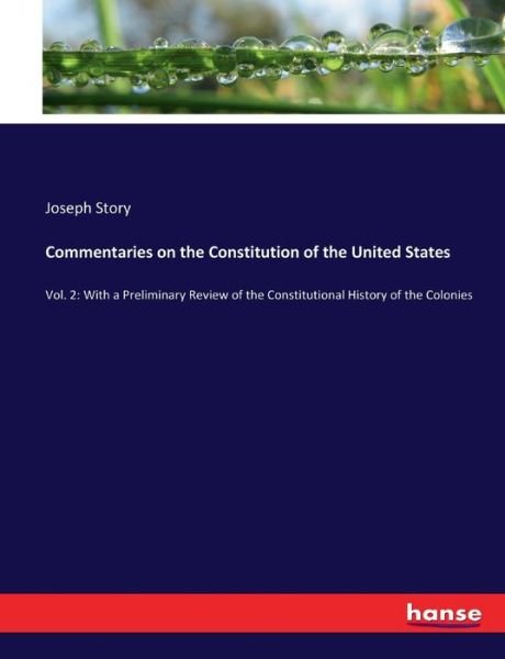 Commentaries on the Constitution - Story - Boeken -  - 9783337151638 - 30 augustus 2017