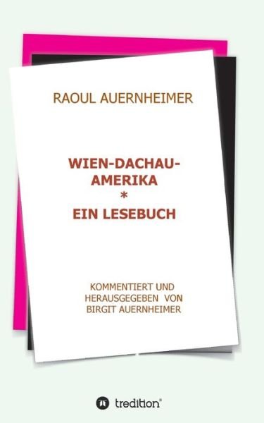 Cover for Birgit Auernheimer · Raoul Auernheimer Wien - Dachau - Amerika (Paperback Bog) (2021)