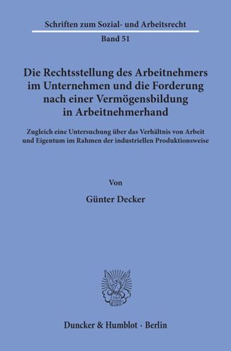 Die Rechtsstellung des Arbeitneh - Decker - Boeken -  - 9783428046638 - 21 augustus 1980