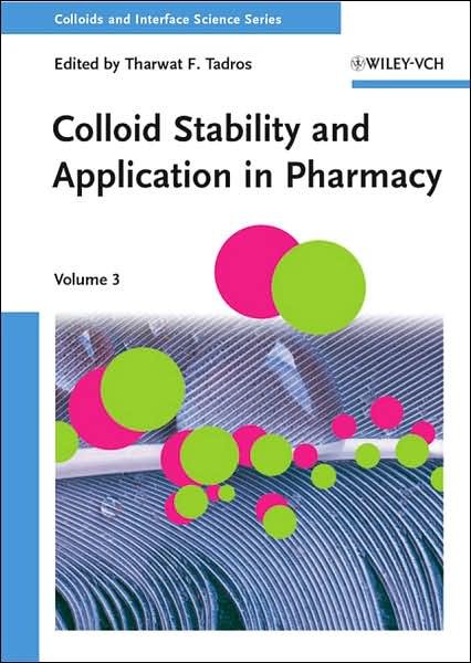 Cover for TF Tadros · Colloid Stability and Application in Pharmacy - Colloids and Interface Science (Hardcover Book) (2007)