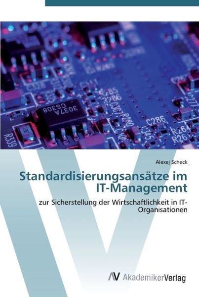 Cover for Scheck · Standardisierungsansätze im IT-M (Buch) (2012)